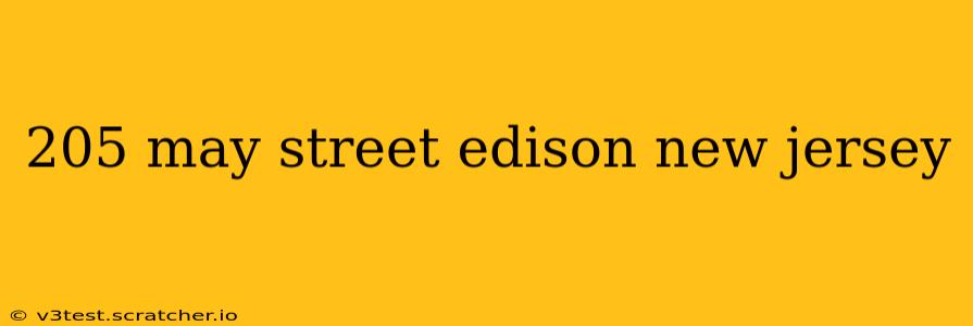 205 may street edison new jersey