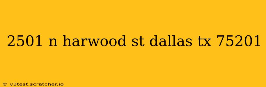 2501 n harwood st dallas tx 75201