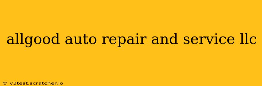 allgood auto repair and service llc