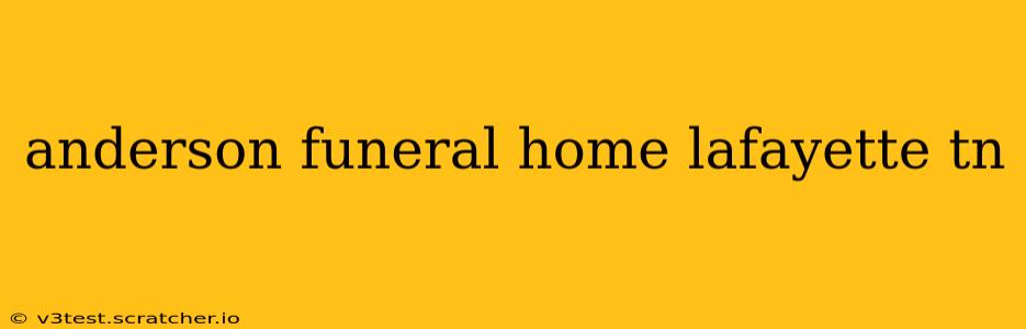 anderson funeral home lafayette tn