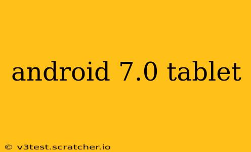 android 7.0 tablet