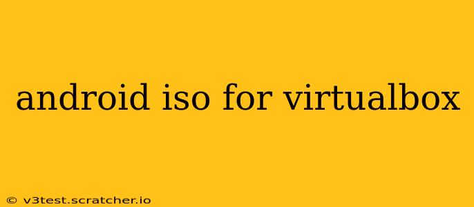 android iso for virtualbox