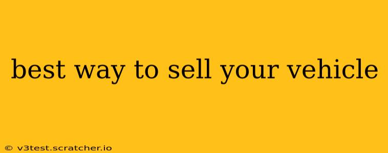 best way to sell your vehicle