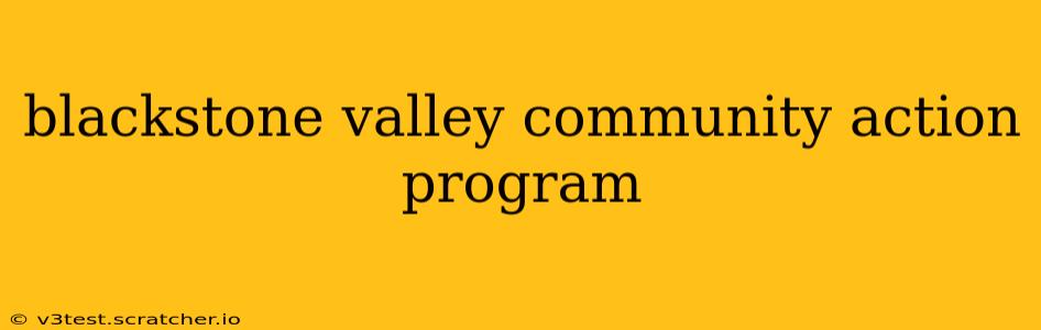 blackstone valley community action program
