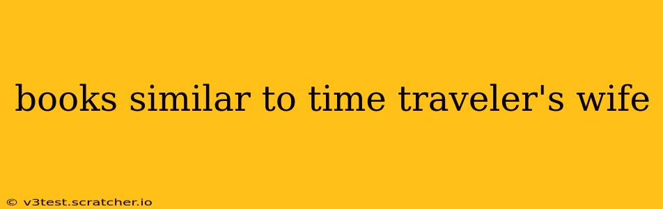 books similar to time traveler's wife