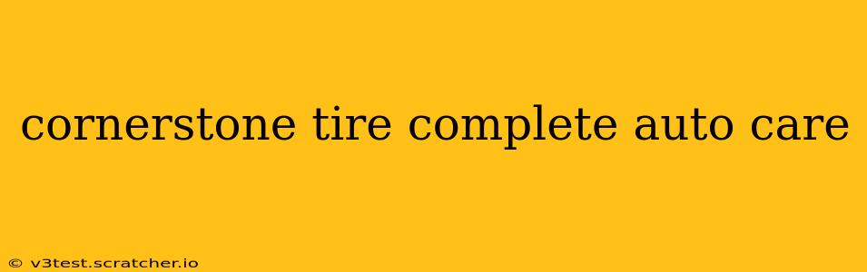 cornerstone tire complete auto care
