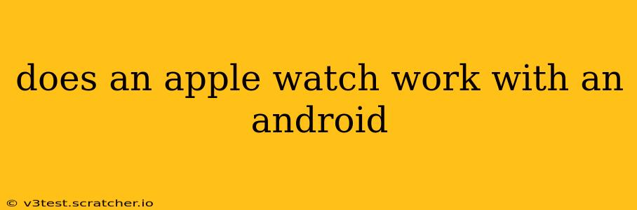 does an apple watch work with an android