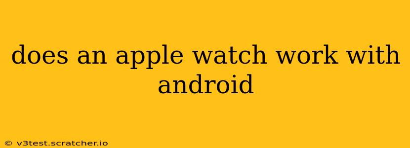 does an apple watch work with android
