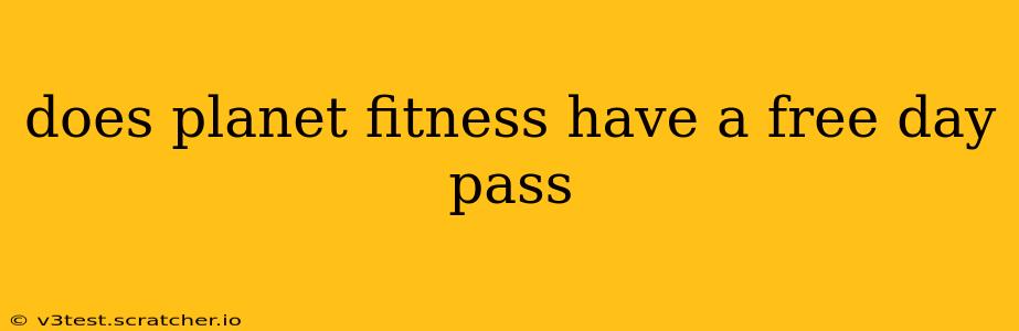 does planet fitness have a free day pass
