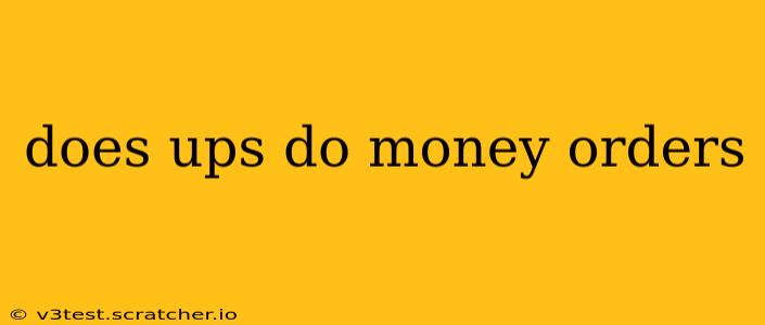 does ups do money orders