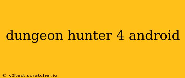 dungeon hunter 4 android