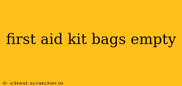 first aid kit bags empty