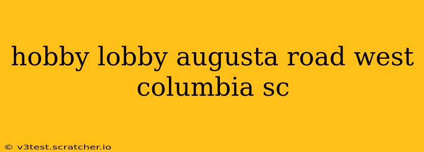 hobby lobby augusta road west columbia sc