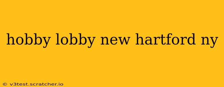 hobby lobby new hartford ny