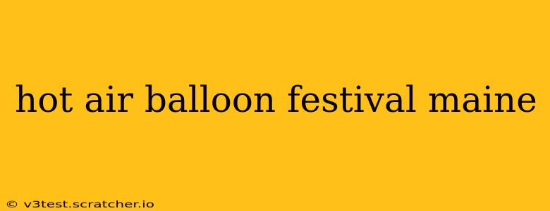 hot air balloon festival maine