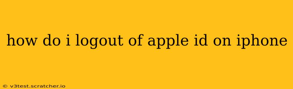 how do i logout of apple id on iphone