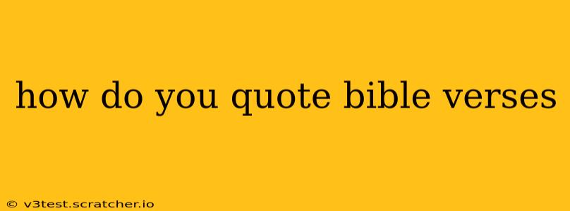 how do you quote bible verses