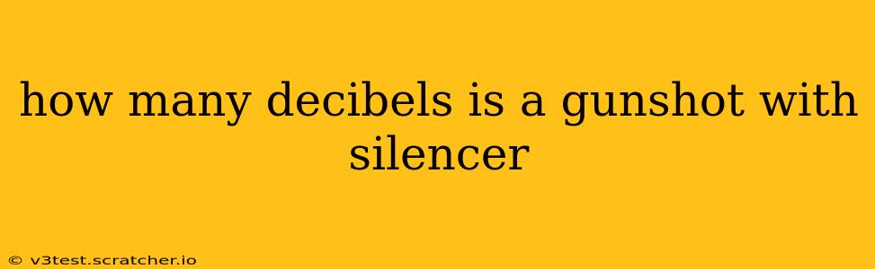 how many decibels is a gunshot with silencer