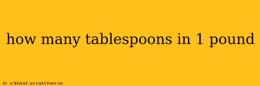 how many tablespoons in 1 pound
