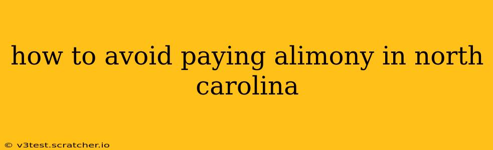 how to avoid paying alimony in north carolina