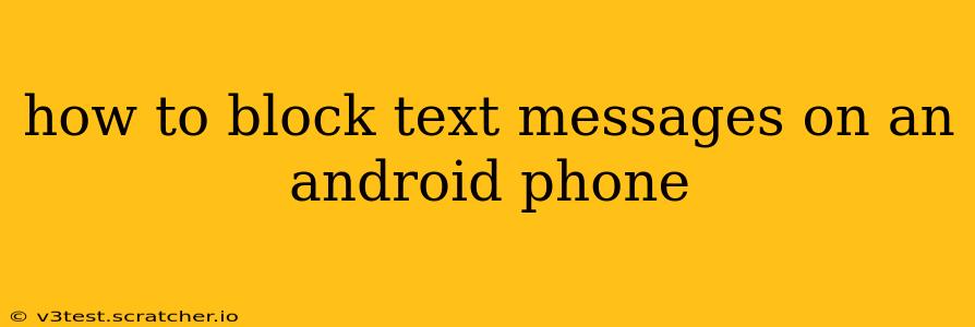 how to block text messages on an android phone