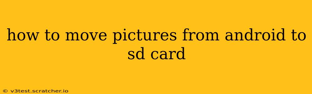 how to move pictures from android to sd card