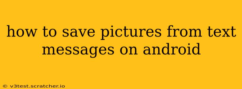 how to save pictures from text messages on android