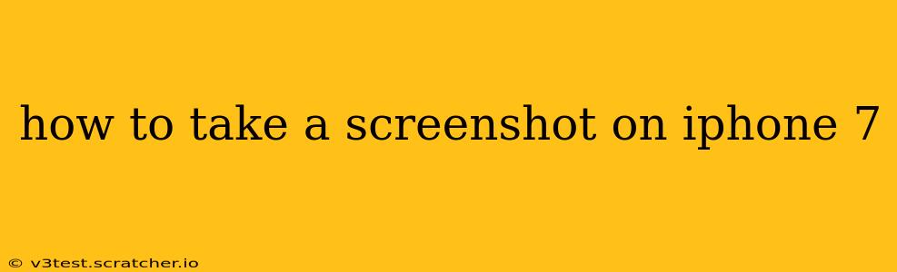 how to take a screenshot on iphone 7