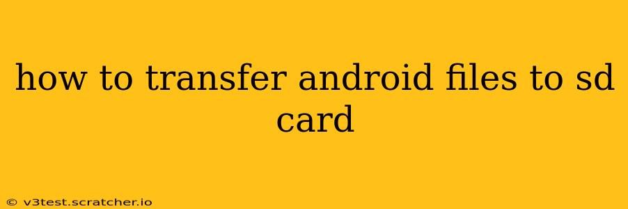 how to transfer android files to sd card