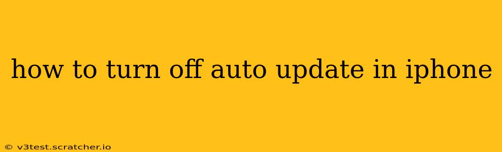how to turn off auto update in iphone