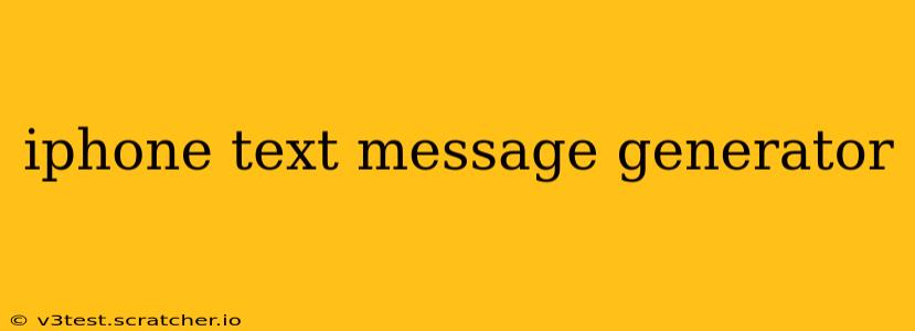 iphone text message generator
