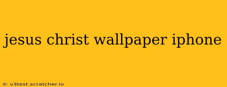 jesus christ wallpaper iphone