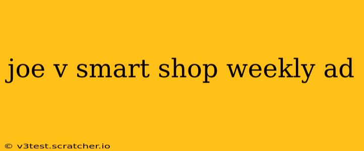joe v smart shop weekly ad