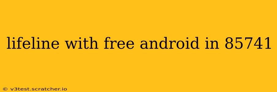 lifeline with free android in 85741