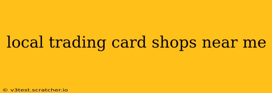 local trading card shops near me
