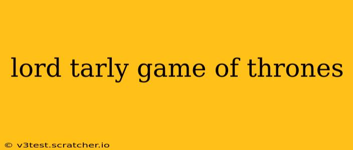 lord tarly game of thrones