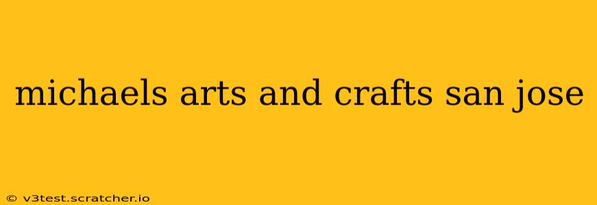 michaels arts and crafts san jose
