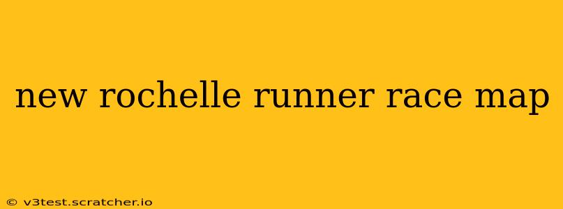 new rochelle runner race map