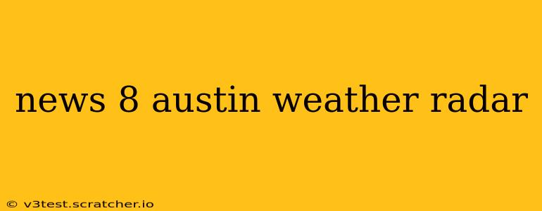 news 8 austin weather radar