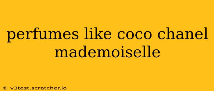 perfumes like coco chanel mademoiselle