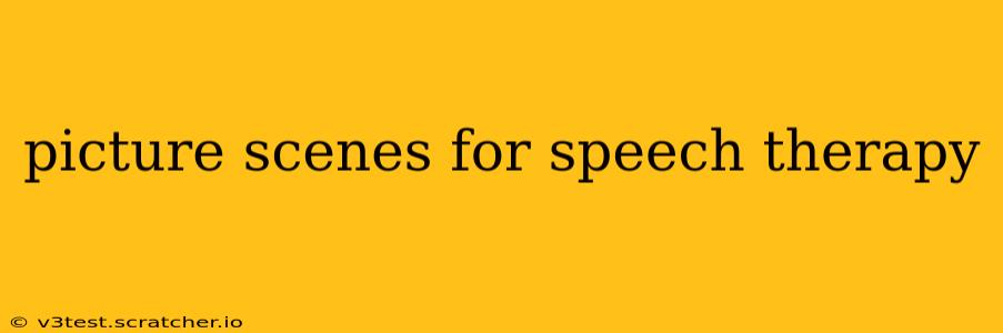 picture scenes for speech therapy