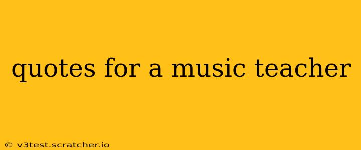 quotes for a music teacher