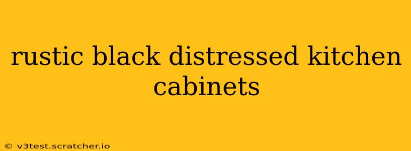 rustic black distressed kitchen cabinets