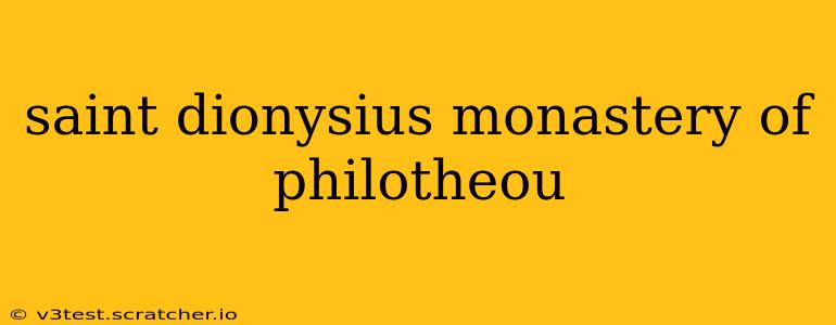 saint dionysius monastery of philotheou
