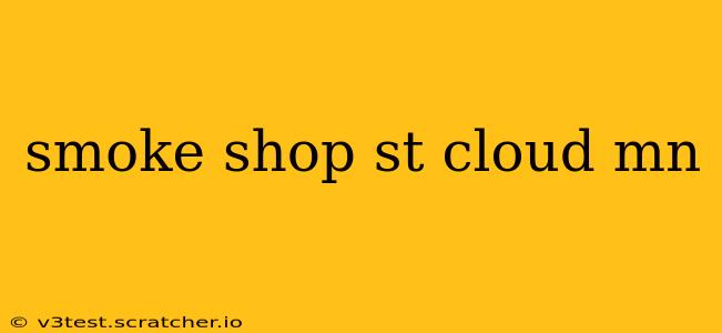 smoke shop st cloud mn