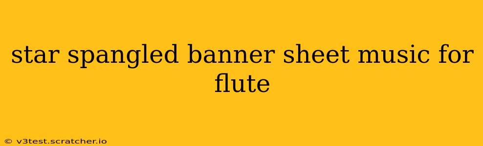 star spangled banner sheet music for flute