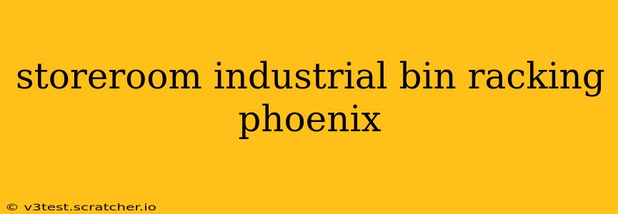storeroom industrial bin racking phoenix