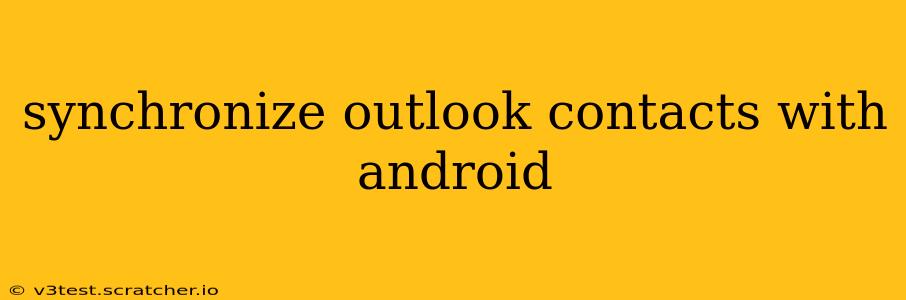 synchronize outlook contacts with android