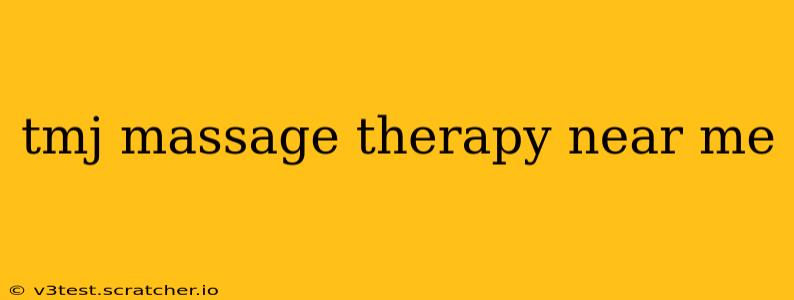 tmj massage therapy near me