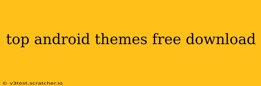 top android themes free download